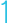 1